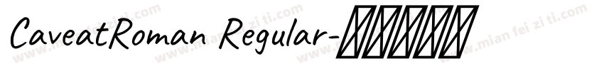 CaveatRoman Regular字体转换